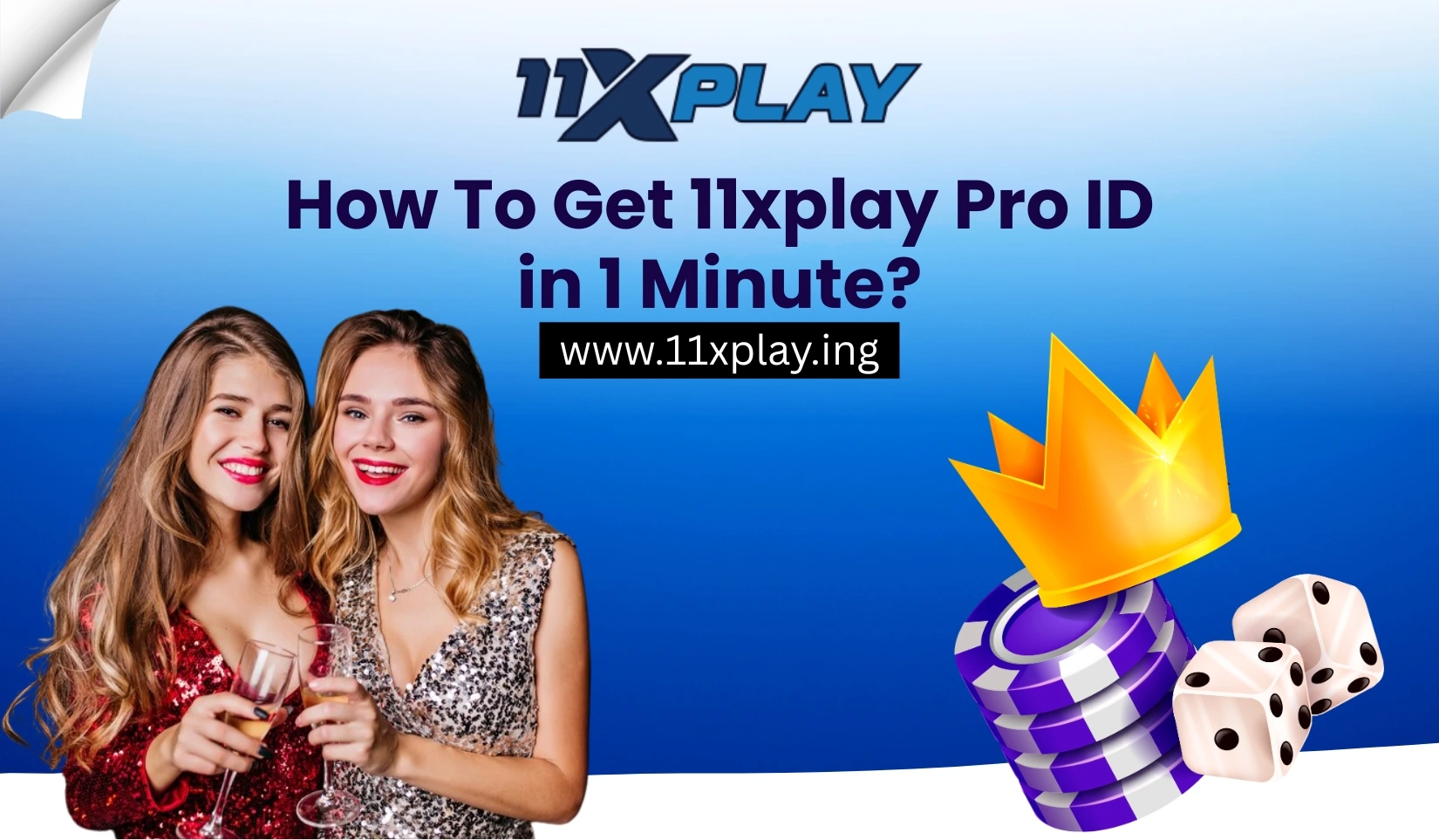 How To Get 11xplay Pro ID in 1 Minute